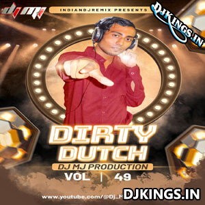 Dirty Dutch Vol.49 - Dj Mj Production